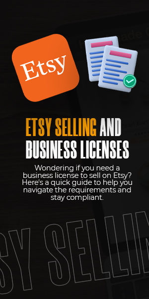 Do You Need a Business License to Sell on Etsy