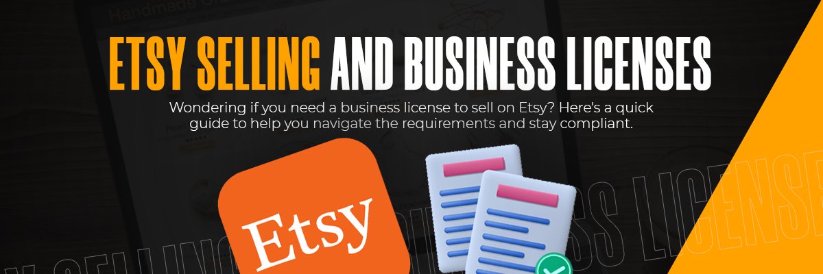 Do You Need a Business License to Sell on Etsy?