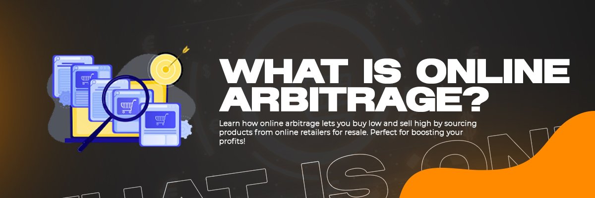 What Is Online Arbitrage? Mastering Online Arbitrage: A Comprehensive Guide